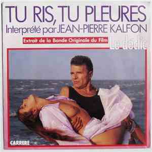 Jean-Pierre Kalfon - Tu Ris Tu Pleures - Extrait de la Bande Originale Du F ...