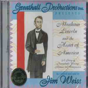 Jim Weiss - Abraham Lincoln And The Heart Of America