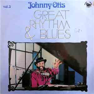 Johnny Otis - Great Rhythm & Blues Vol. 3