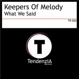 Keepers Of Melody - What We Said