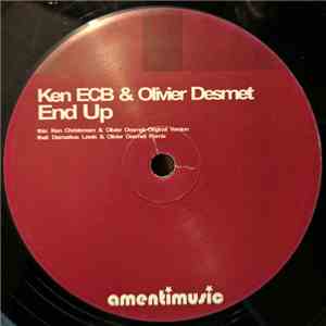 Ken ECB & Olivier Desmet - End Up