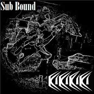 Kikiriki - Sub Bound