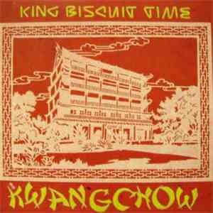 King Biscuit Time - Kwangchow