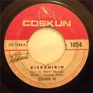 Şükran Ay - Kıskanırım / Hasta Kalbimde Yaşarsın