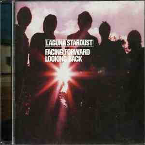 Laguna Stardust - Facing Forward Looking Back