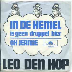 Leo Den Hop - In De Hemel Is Geen Druppel Bier / Oh Jeanne