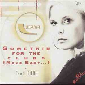 Lisha Feat. Noah - Somethin 4 The Clubs (Move Baby...)