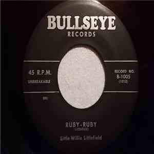 Little Willie Littlefield - Ruby-Ruby / Easy Go
