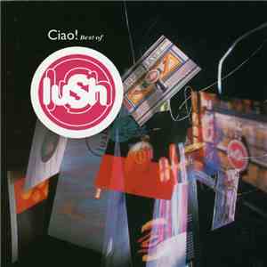 Lush - Ciao! Best Of Lush