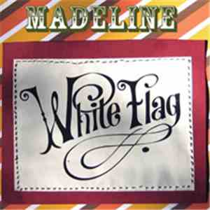 Madeline - White Flag