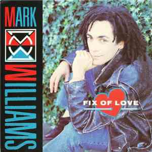Mark Williams  - Fix Of Love