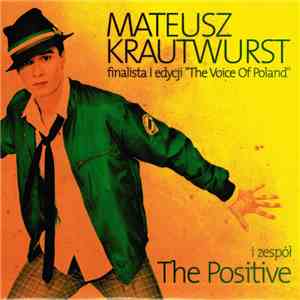 Mateusz Krautwurst I Zespół The Positive  - Kochanie