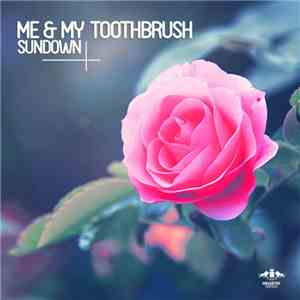 Me & My Toothbrush - Sundown