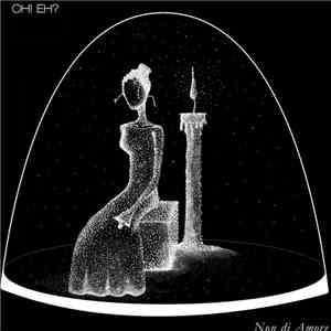 OH! EH? - Non di Amore