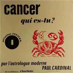 Paul Cardinal - Cancer Qui Es-Tu?