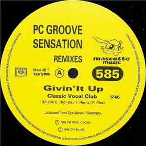 PC Groove Sensation - Givin' It Up (Remixes)