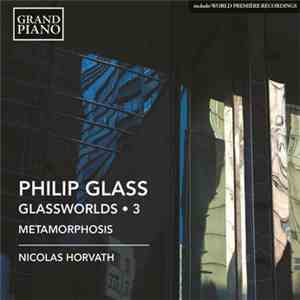 Philip Glass - Nicolas Horvath - Glassworlds 3