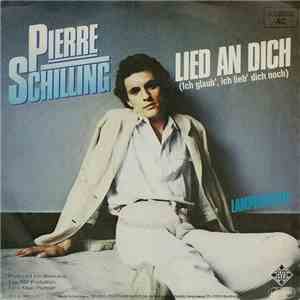 Pierre Schilling - Lied An Dich (Ich Glaub', Ich Lieb' Dich Noch)