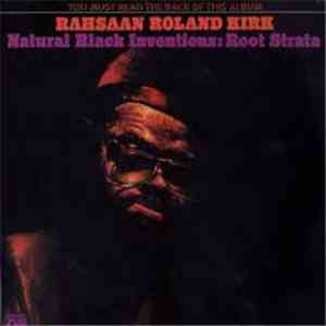 Rahsaan Roland Kirk - Natural Black Inventions: Root Strata
