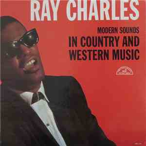Ray Charles - Modern Sounds In Country And Western Music