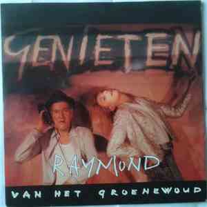 Raymond van het Groenewoud - Genieten