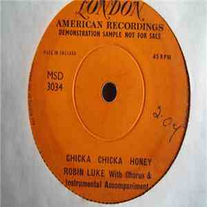 Robin Luke - Chicka Chicka Honey