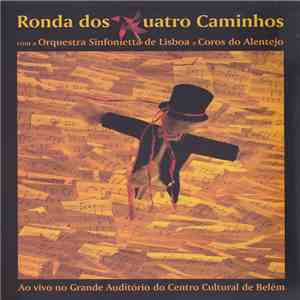 Ronda Dos Quatro Caminhos com a Orquestra Sinfonietta De Lisboa - Ao vivo n ...