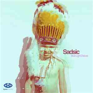 Sadsic - Blue Light Deluxe