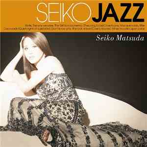 Seiko Matsuda - Seiko Jazz