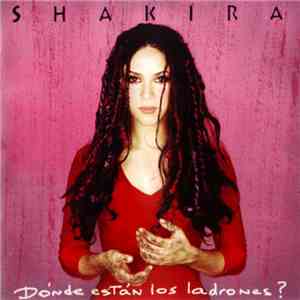 Shakira - Dónde Están Los Ladrones?