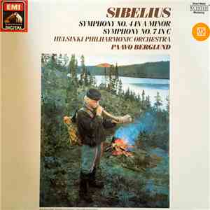 Sibelius, Helsinki Philharmonic Orchestra, Paavo Berglund - Symphony No. 4 In A Minor , Symphony No. 7 In C