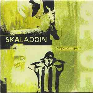Skaladdin - Far-Off From Okay