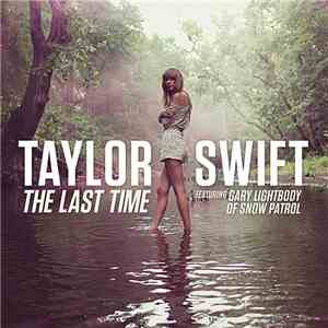 Taylor Swift Featuring Gary Lightbody - The Last Time