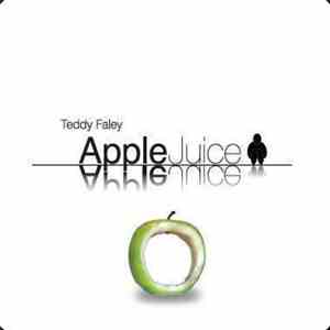 Teddy Faley - Apple Juice