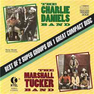 The Charlie Daniels Band / The Marshall Tucker Band - Best Of 2 Super Group ...