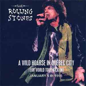 The Rolling Stones - A Wild Hoarse In Quebec City