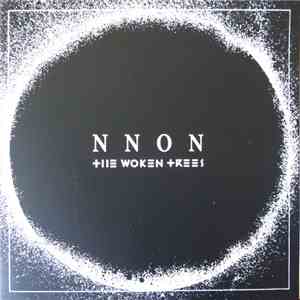 The Woken Trees - Nnon