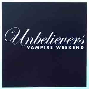 Vampire Weekend - Unbelievers