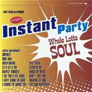 Various - Rhino Instant Party - Whole Lotta Soul