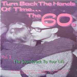 Various - Turn Back The Hands Of Time... The 60's