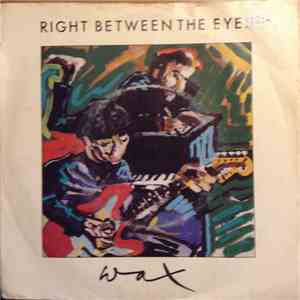 Wax  - Right Between The Eyes