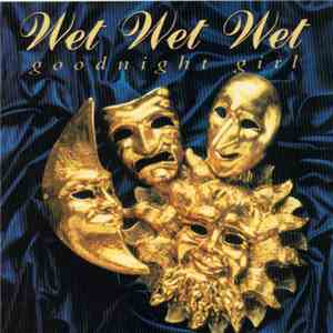 Wet Wet Wet - Goodnight Girl
