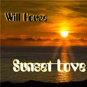 Will House - Sunset Love