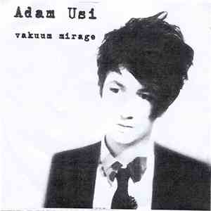 Adam Usi - Vakuum Mirage