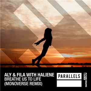 Aly & Fila With Haliene - Breathe Us To Life (Monoverse Remix)