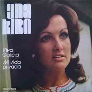 Ana Kiro - Viva Galicia / Mi Vida Privada