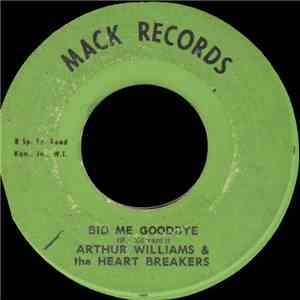 Arthur Williams & The Heart Breakers - Bid Me Goodbye