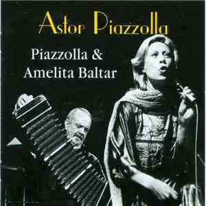Astor Piazzolla & Amelita Baltar - Piazzolla & Amelita Baltar