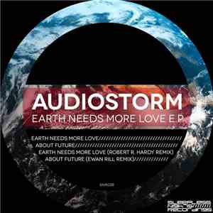 AudioStorm - Earth Needs More Love E.P
