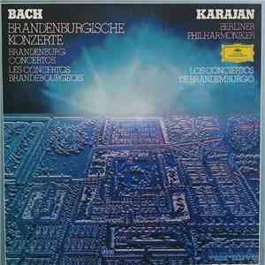 Bach, Karajan, Berliner Philharmoniker - Brandenburgische Konzerte / Brande ...